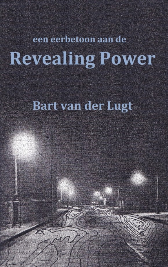 Revealing Power Bart van  der Lugt